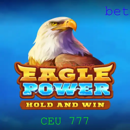 EaglePower: Um Mergulho no Universo de CEU 777